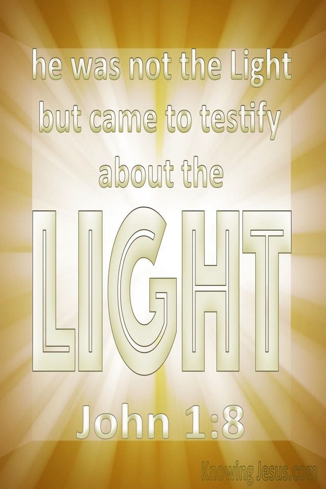 John 1:8 He Came To Testity About The Light (white)